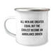Ambulance Driver Gifts, Funny Quote, Camping Mug for Ambulance Driver, Valentine's Unique Gifts from Friends - Image 1