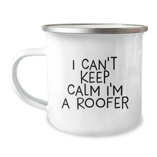Funny Roofer Gifts from Friends - I Can't Keep Calm I'm A Roofer Camping Mug for Graduate Roofer Men - Image 1