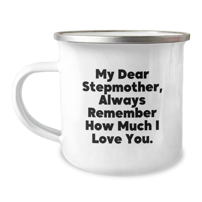 Funny Stepmother Gifts from Family, Cute Stepmother Camping Mug for Graduation, My Dear Stepmother - Always Remember How Much I Love You - 12 oz Stainless Steel Enamel Finish Mug - Image 1