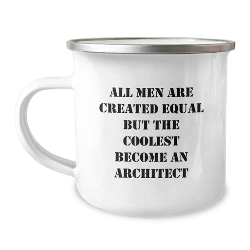 Funny Architect Gifts for Him - Unique Camping Mug, 'All Men Are Created Equal But The Coolest Become An Architect', Perfect Christmas Unique Gifts from Friends - Image 1