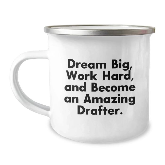 Funny Drafter Birthday Unique Gifts from Friends Unique Camping Mugs for Drafter - Dream Big Work Hard Quote - Image 1