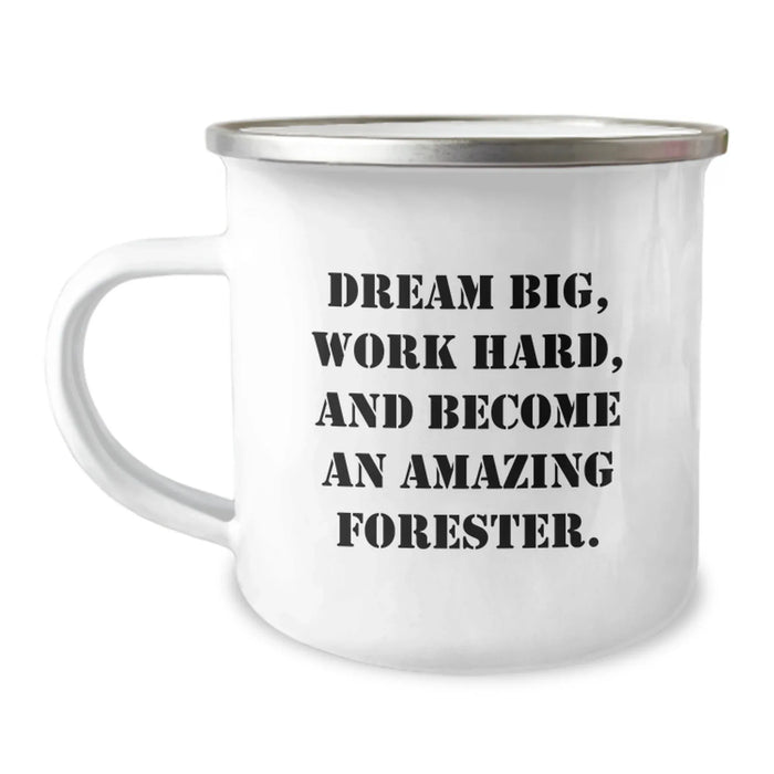 Funny Forester Gifts, Inspirational Camping Mug for Forester, Dream Big Work Hard Birthday Unique Gift for Men - Image 1