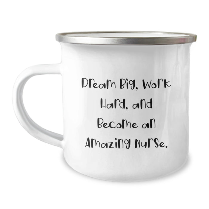 Funny Inspirational Nurse Camping Mug Gifts from Men to Women Friends Coworkers Family for Graduation Unique Gifts - Dream Big Work Hard and Become an Amazing Nurse. - Image 1