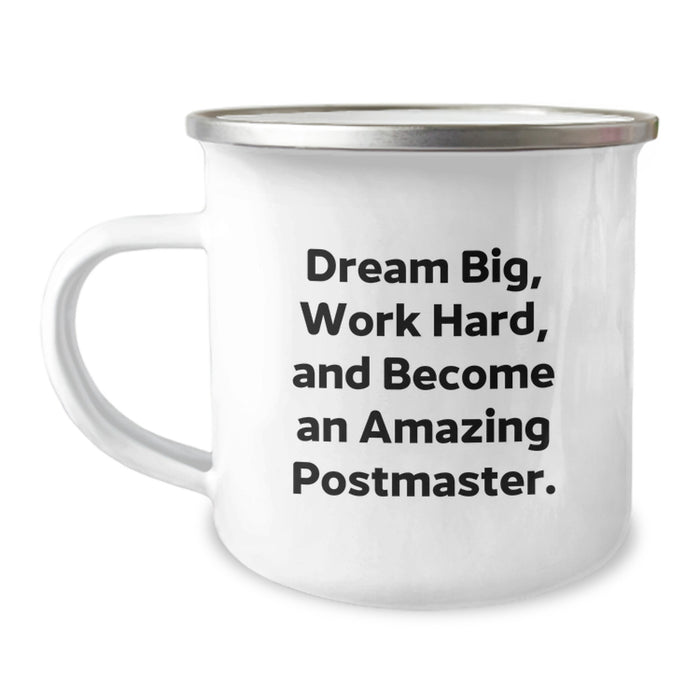 Funny Postmaster Gifts for Men - Dream Big Work Hard Camping Mug - Inspirational Quote for Postmaster Graduation Unique Gifts from Family - Image 1