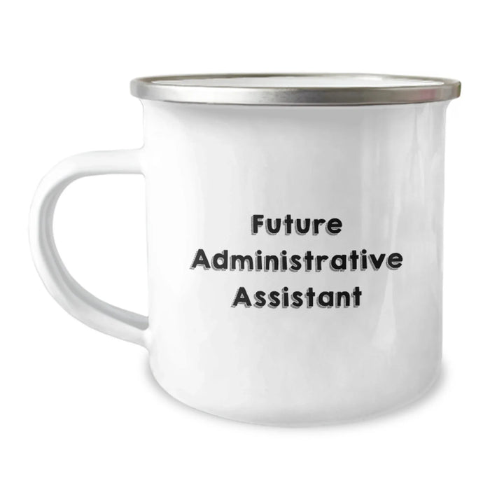 Funny Quotes for Administrative Assistant Christmas Unique Gifts from Friends - Camping Mug for Future Admins, Inspirational Mugs for Women, Men, Coworkers, or Family - Image 1