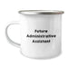 Funny Quotes for Administrative Assistant Christmas Unique Gifts from Friends - Camping Mug for Future Admins, Inspirational Mugs for Women, Men, Coworkers, or Family - Image 1