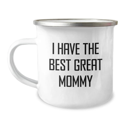 Funny Mommy Camping Mug Gifts from Men to Mommy 'I Have The Best Great Mommy' Unique Christmas Memorable Presents - Image 1