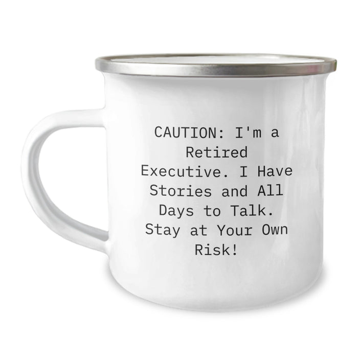 Funny Executive Graduation Gifts from Men, Women, Family and Friends - Executive Camping Mug for Executive, Men, Women - Retired Executive's Warning! - Image 1