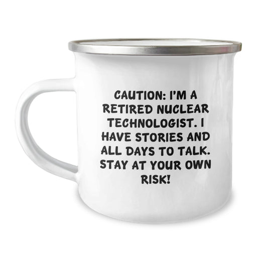 Funny Nuclear Technologist Gifts from Friends to Nuclear Technologist Men - 'I'm A Retired Nuclear Technologist' Camping Mug for Nuclear Technologist Graduation Unique Gifts - Image 1