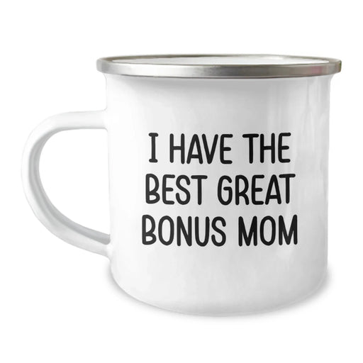 Funny Bonus Mom Gifts from Men to Women - I Have The Best Great Bonus Mom Camping Mug, Great Christmas Unique Gifts for Bonus Mom, Funny Camping Mug - Image 1