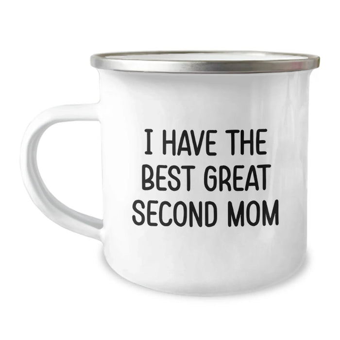 Funny Second Mom Camping Mugs Gifts from Men to Second Mom, Christmas Unique Gifts for Second Mom, Second Mom Camping Mug - I Have The Best Great Second Mom - Image 1