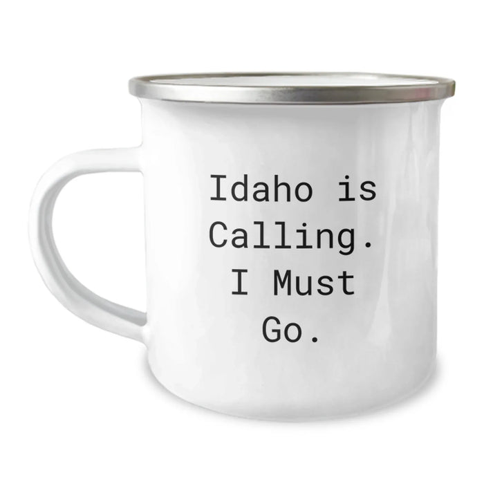 Funny Idaho Gifts for Men - Inscription 'Idaho Is Calling. I Must Go.' on Camping Mug, 12 oz Stainless Steel with Enamel Finish - Unique Birthday Unique Gifts from Friends to Family - Image 1