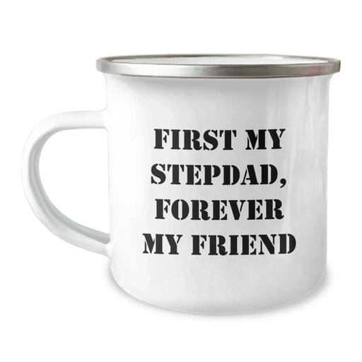 Funny Stepdad Gift, First My Stepdad, Forever My Friend, 12 oz Camping Mug for Birthday - Image 1