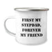 Funny Stepdad Gift, First My Stepdad, Forever My Friend, 12 oz Camping Mug for Birthday - Image 1