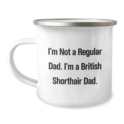 British Shorthair Cat Lover Gifts from Dad - Funny Camping Mug for Birthday - I'm Not A Regular Dad. I'm A British Shorthair Dad. - Unique Mug for Men - Image 1