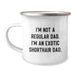 Funny Exotic Shorthair Cat Gifts for Dad, Unique Camping Mug for Graduation, I'm Not A Regular Dad. I'm An Exotic Shorthair Dad. Funny Cat Lover Gift - Image 1