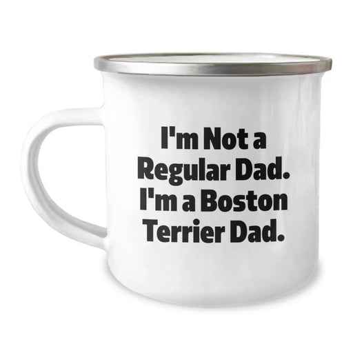 Funny Boston Terrier Dog Gifts for Men from Dad - I'm Not A Regular Dad. I'm A Boston Terrier Dad. Birthday Camping Mug - Image 1