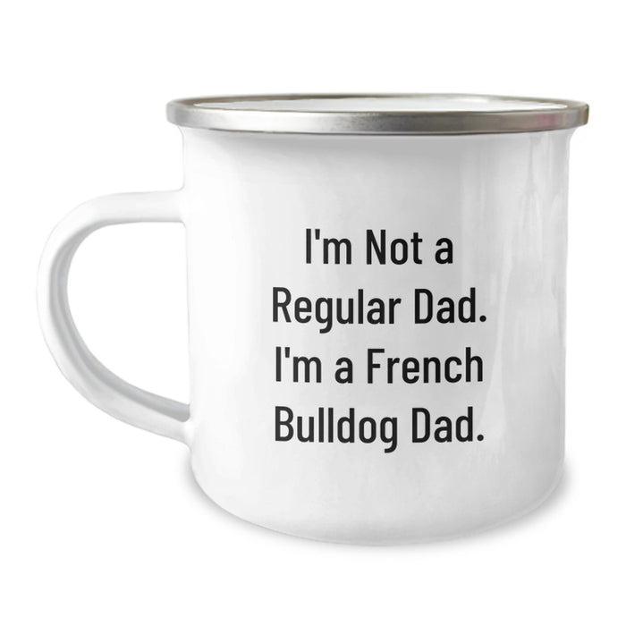 French Bulldog Dad Camping Mug, Funny Graduation Unique Gifts for Men from Friends, I'm Not A Regular Dad. - Image 1