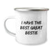 Funny Bestie Gifts for Graduation - I Have The Best Great Bestie, Camping Mug for Friends, Coworkers, or Family - Image 1