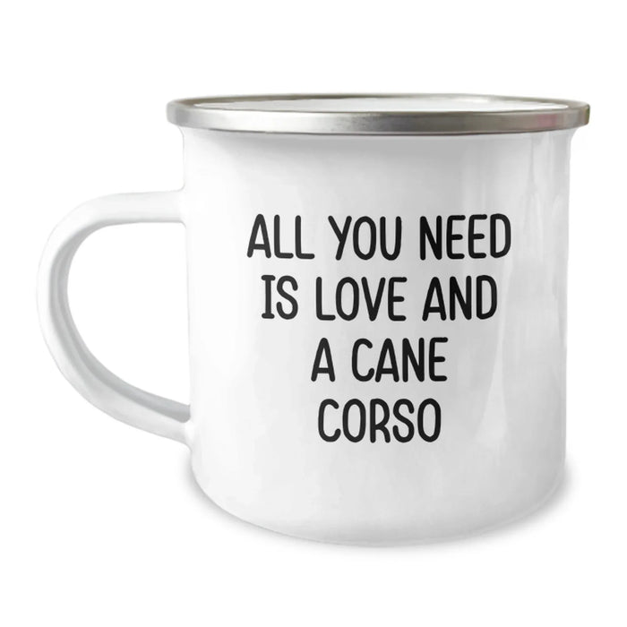 Funny Cane Corso Dog Gifts from Men to Women Friends Family Member with All You Need Is Love And A Cane Corso - Image 1
