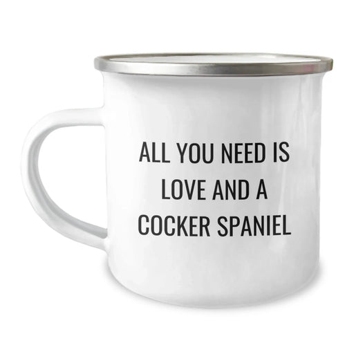 Funny Cocker Spaniel Dog Lover Gifts from Men to Friends for Christmas Unique Mug, 'All You Need Is Love And A Cocker Spaniel' Quote on Camping Mug, Stainless Steel with Enamel Finish - Image 1