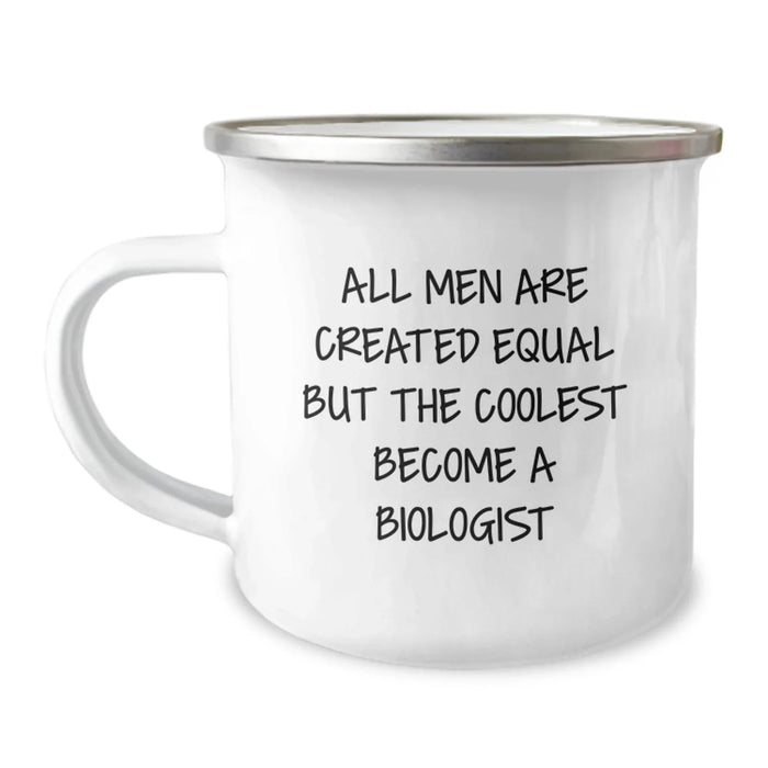 Funny Biologist Gifts, Inspirational Quote Camping Mug, 12 Oz Stainless Steel with Enamel Finish, Gifts from Men to Biologist Friends on Birthday - Image 1