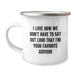 Funny Advisor Gifts for Men Women Friends from Family - I Love How We Don't Have To Say Out Loud That I'm Your Favorite Advisor - Image 1
