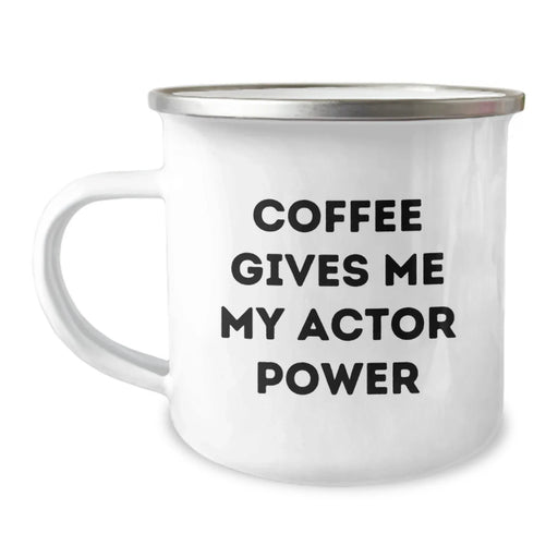 Funny Actor Gifts for Him, Unique Birthday Unique Gifts from Friends to Actor, Coffee Gives Me My Actor Power Camping Mug - Image 1