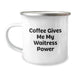 Funny Waitress Gifts for Christmas Camping Mug - 'Coffee Gives Me My Waitress Power' - Ideal Gift from Friends to Family Member - Image 1