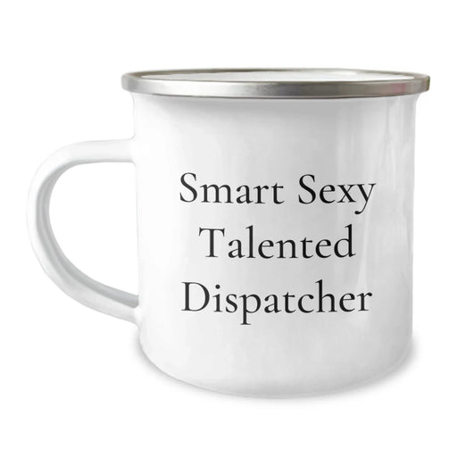 Christmas Unique Gifts for Dispatcher Friends, Funny Smart Sexy Talented Dispatcher Camping Mug, Unique Dispatcher Mug for Men and Women - Image 1