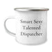 Christmas Unique Gifts for Dispatcher Friends, Funny Smart Sexy Talented Dispatcher Camping Mug, Unique Dispatcher Mug for Men and Women - Image 1