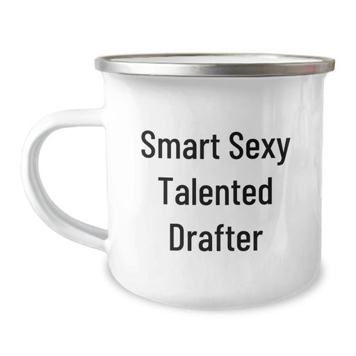 Funny Drafter Gifts for Men, Smart Sexy Talented Drafter Camping Mug, Christmas Unique Presents from Family - Image 1