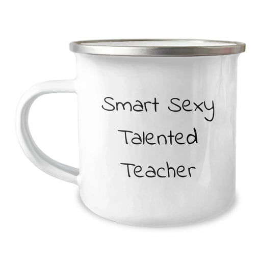 Funny Teacher Gifts from Men, Unique Christmas Unique Gifts for Teachers, Smart Sexy Talented Teacher Camping Mug - Image 1