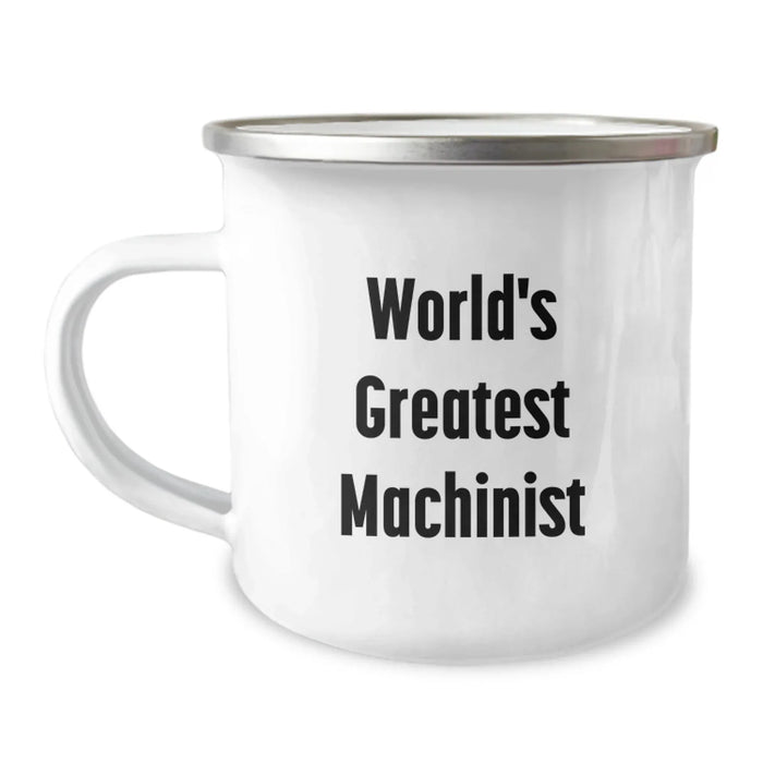 Funny Machinist Gifts from Friends for Birthday Unique Machinist Camping Mug, 'World's Greatest Machinist' Quote, 12 oz Stainless Steel with Enamel Finish - Image 1
