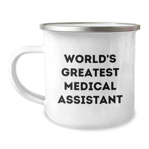World's Greatest Medical Assistant Funny Birthday Unique Gifts from Friends for Medical Assistants - 12 oz Camping Mug - Image 1