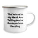 Funny Aquarium Keeping Gift for Friends, Unique Birthday Unique Gifts from Men, 'The Voices In My Head Are Telling Me To Go' Inspirational Camping Mug - Image 2