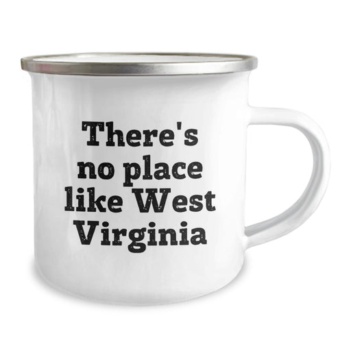 West Virginia Camping Mug - Funny Quote for Birthday Unique Gifts from Friends to Family, 'There's No Place Like West Virginia' Printed on a 12 oz Stainless Steel Cup with Enamel Finish - Image 2