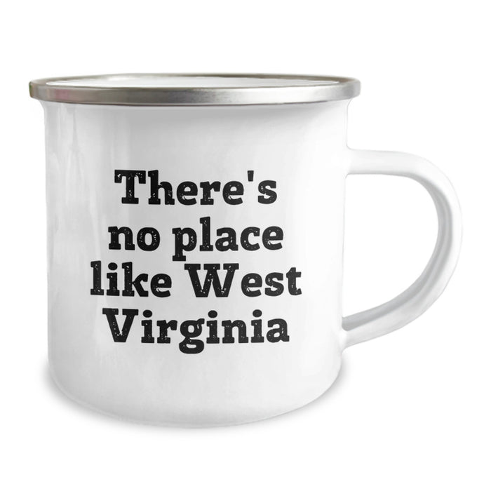 West Virginia Camping Mug - Funny Quote for Birthday Unique Gifts from Friends to Family, 'There's No Place Like West Virginia' Printed on a 12 oz Stainless Steel Cup with Enamel Finish - Image 2