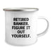 Funny Banker Gifts for Men, 'Figure It Out Yourself' Camping Mug, Birthday Unique Gifts from Friends - Image 2