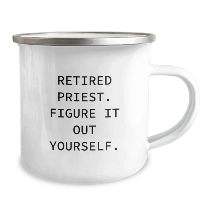 Funny Priest Gifts for Men from Friends and Family - 'Retired Priest. Figure It Out Yourself.' Camping Mug, Perfect for Graduation - Image 2