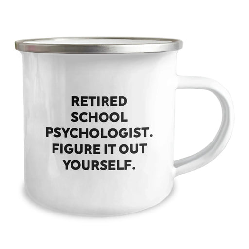 Funny School Psychologist Gifts from Friends for Retired School Psychologist Graduation Camping Mug - 'Figure It Out Yourself' Quote - Image 2