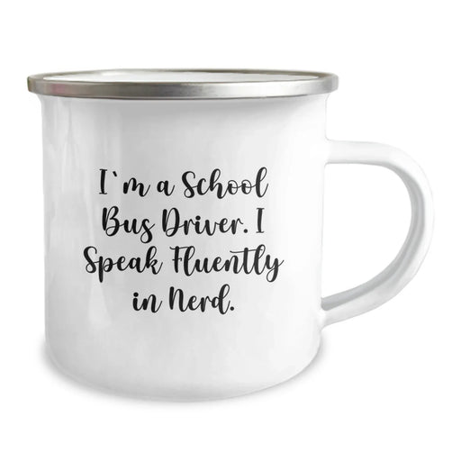 Funny School Bus Driver Gifts from Friends - 'I Speak Fluently In genius.' Camping Mug for Men, Unique Christmas Memorable Presents for School Bus Driver, Enamel Stainless Steel Mugs - Image 2