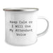Funny Attendant Camping Mug, Gifts from Friends, 'Keep Calm Or I Will Use My Attendant Voice' for Attendant Enthusiasts, Birthday Unique Gifts, Camping Mug, Attendant Gifts - Image 2