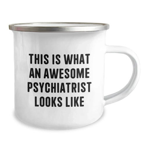 Funny Psychiatrist Gifts, Awesome Birthday Camping Mug for Psychiatrist Friends, This Is What An Awesome Psychiatrist Looks Like - Image 2