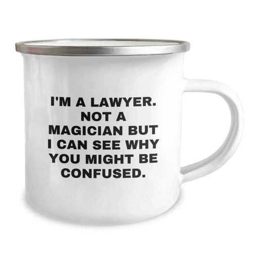 Funny Lawyer Gifts from Men to Lawyer Friends Christmas Unique Mugs, Camping Mug for Lawyer, 'I'm A Lawyer Not A Magician But I Can See Why You Might Be Confused' Humorous Lawyer Mug - Image 2