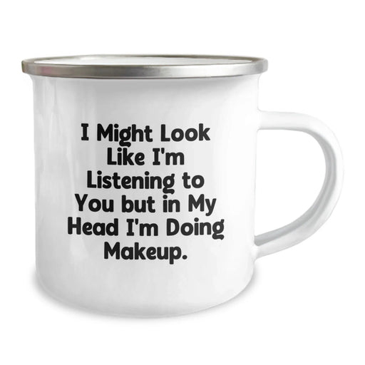 Funny Makeup Gifts for Makeup Lovers - Camping Mug for Women Friends Family Graduation 'I Might Look Like I'm Listening But In My Head I'm Doing Makeup' Gifts from Women - Image 2