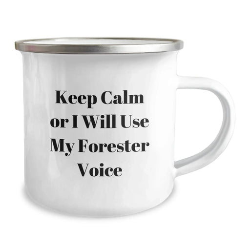Forester Camping Mug - Funny Quote Gifts from Friends to Forester on Birthday, Keep Calm Or I Will Use My Forester Voice, Camping Mug for Men, Women, Coworkers, Family - Image 2