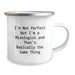 Funny Mixologist Gifts from Friends, Unique Birthday Unique Gifts for Men, Camping Mug with 'I'm Not Perfect But I'm A Mixologist And That's Basically The Same Thing' - Image 2