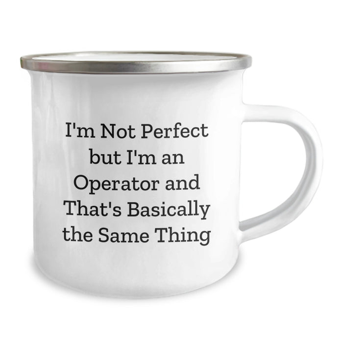Funny Operator Gifts for Men, 'I'm Not Perfect But I'm An Operator', Camping Mug, Christmas Unique Gifts from Friends to Operators - Image 2