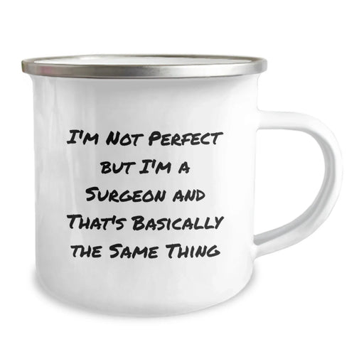 Funny Surgeon Gifts for Men Friends from Family - I'm Not Perfect But I'm A Surgeon And That's Basically The Same Thing Birthday Unique Coffee Mug - Image 2